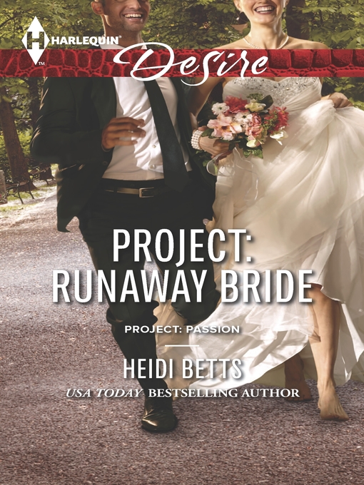 Title details for Project: Runaway Bride by Heidi Betts - Available